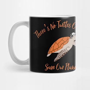 There’s No Turtles On Mars Mug